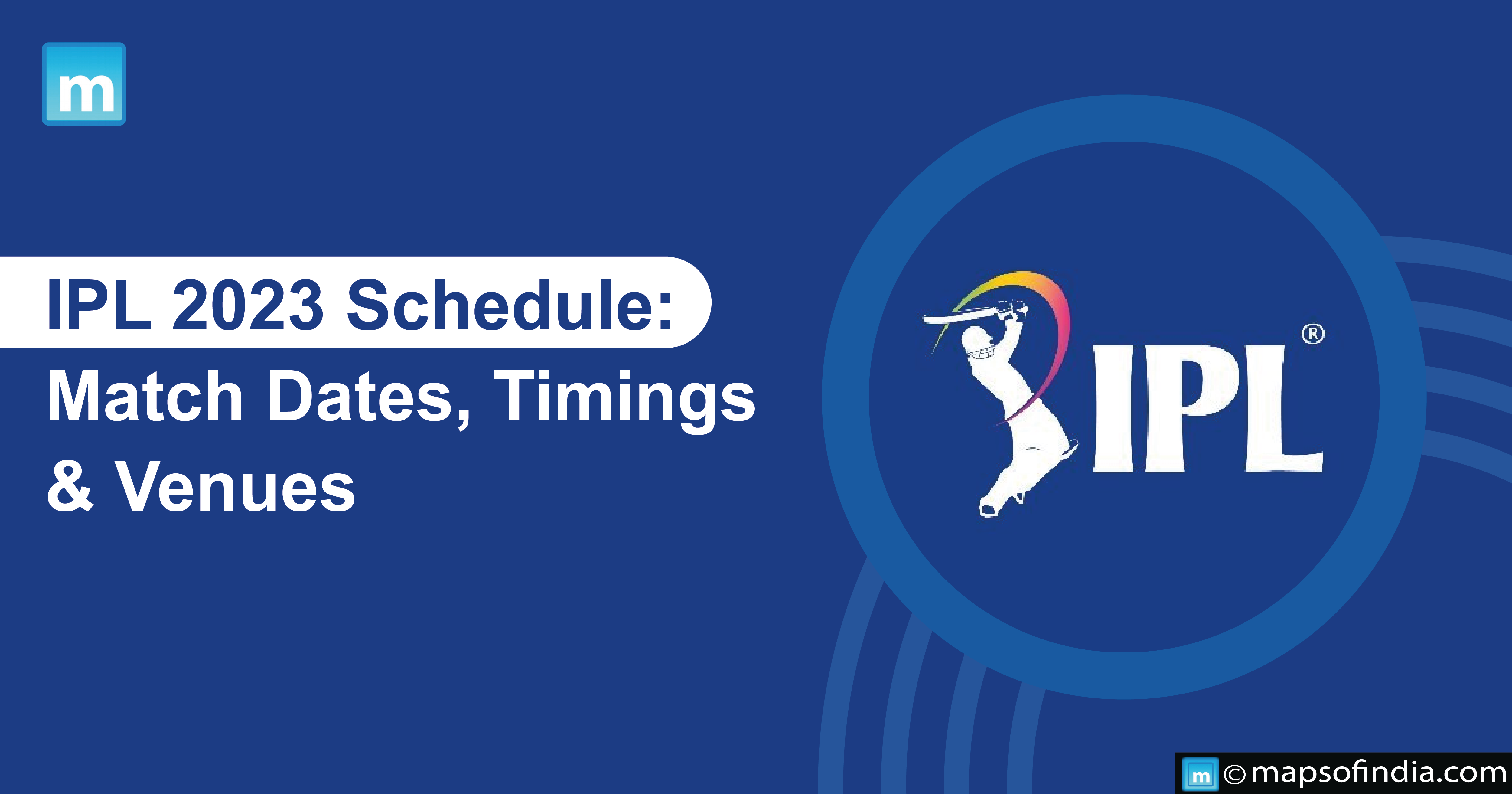 IPL 2023 Schedule: Dates, Venues, and Match Timings | All You Need to Know